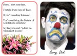 <b>Sorry I Shot You in the Face. &hearts;Dick</b>